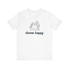 Load image into Gallery viewer, Choose Happy Unisex Jersey Short Sleeve Tee