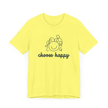Load image into Gallery viewer, Choose Happy Unisex Jersey Short Sleeve Tee
