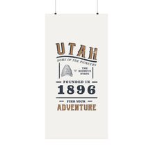 Load image into Gallery viewer, Utah Find Your Adventure Matte Vertical Posters