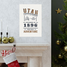 Load image into Gallery viewer, Utah Find Your Adventure Matte Vertical Posters