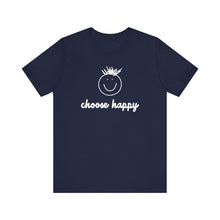 Load image into Gallery viewer, Choose Happy Unisex Jersey Short Sleeve Tee