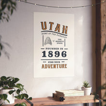 Load image into Gallery viewer, Utah Find Your Adventure Matte Vertical Posters
