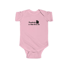 Load image into Gallery viewer, Somebody In Utah Loves Me Infant Fine Jersey Bodysuit