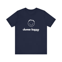 Load image into Gallery viewer, Choose Happy Unisex Jersey Short Sleeve Tee