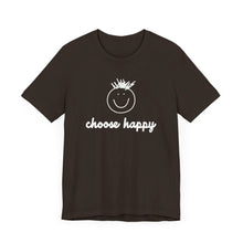 Load image into Gallery viewer, Choose Happy Unisex Jersey Short Sleeve Tee