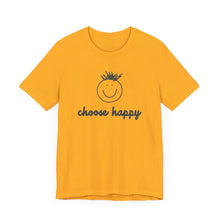 Load image into Gallery viewer, Choose Happy Unisex Jersey Short Sleeve Tee