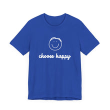 Load image into Gallery viewer, Choose Happy Unisex Jersey Short Sleeve Tee