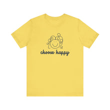 Load image into Gallery viewer, Choose Happy Unisex Jersey Short Sleeve Tee