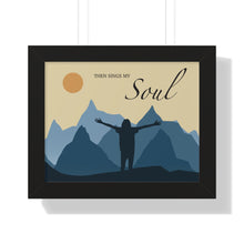 Load image into Gallery viewer, Then Sings My Soul Framed Horizontal Poster