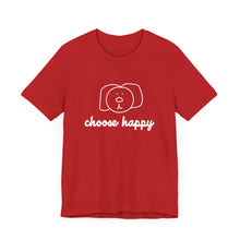 Load image into Gallery viewer, Choose Happy Unisex Jersey Short Sleeve Tee