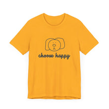 Load image into Gallery viewer, Choose Happy Unisex Jersey Short Sleeve Tee