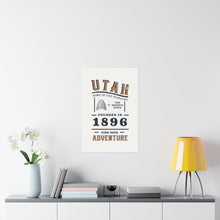 Load image into Gallery viewer, Utah Find Your Adventure Matte Vertical Posters