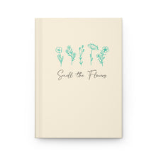 Load image into Gallery viewer, Smell The Flowers Hardcover Journal Matte
