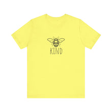 Load image into Gallery viewer, Bee Kind Unisex Jersey Short Sleeve Tee
