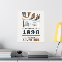 Load image into Gallery viewer, Utah Find Your Adventure Matte Vertical Posters
