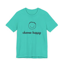Load image into Gallery viewer, Choose Happy Unisex Jersey Short Sleeve Tee
