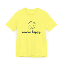 Load image into Gallery viewer, Choose Happy Unisex Jersey Short Sleeve Tee
