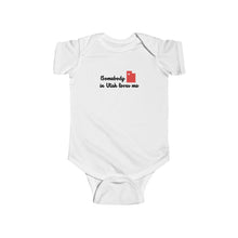 Load image into Gallery viewer, Somebody In Utah Loves Me Infant Fine Jersey Bodysuit
