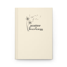 Load image into Gallery viewer, Scatter Kindness Hardcover Journal Matte
