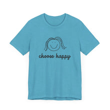 Load image into Gallery viewer, Choose Happy Unisex Jersey Short Sleeve Tee
