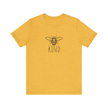 Load image into Gallery viewer, Bee Kind Unisex Jersey Short Sleeve Tee
