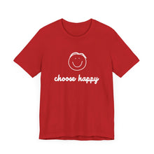 Load image into Gallery viewer, Choose Happy Unisex Jersey Short Sleeve Tee
