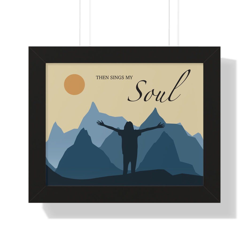 Then Sings My Soul Framed Horizontal Poster