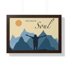 Load image into Gallery viewer, Then Sings My Soul Framed Horizontal Poster
