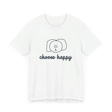 Load image into Gallery viewer, Choose Happy Unisex Jersey Short Sleeve Tee
