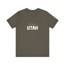 Load image into Gallery viewer, Totally Utah Unisex Jersey Short Sleeve Tee
