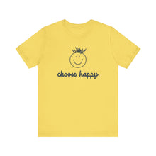 Load image into Gallery viewer, Choose Happy Unisex Jersey Short Sleeve Tee
