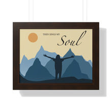 Load image into Gallery viewer, Then Sings My Soul Framed Horizontal Poster
