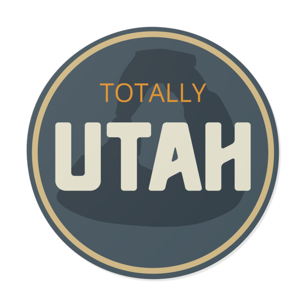 Totally Utah Delicate Arch Round Vinyl Stickers